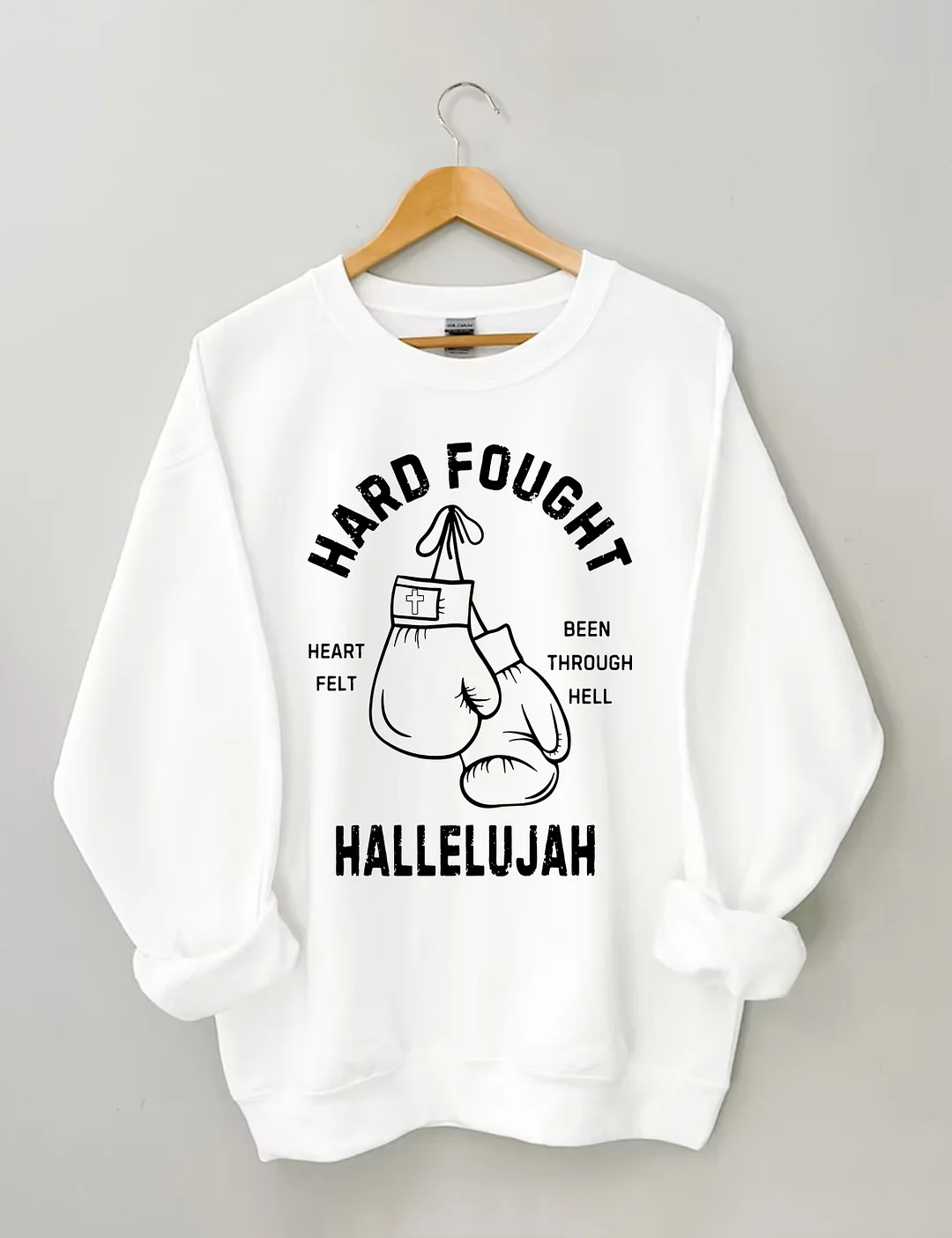 Hard Fought Hallelujah Sweatshirt