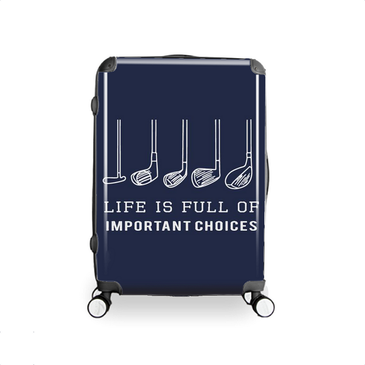 Life Is Full Of Important Choices, Golf Hardside Luggage