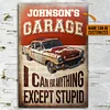 Auto Garage I Can Fix Anything Classic Metal Signs Custom Name