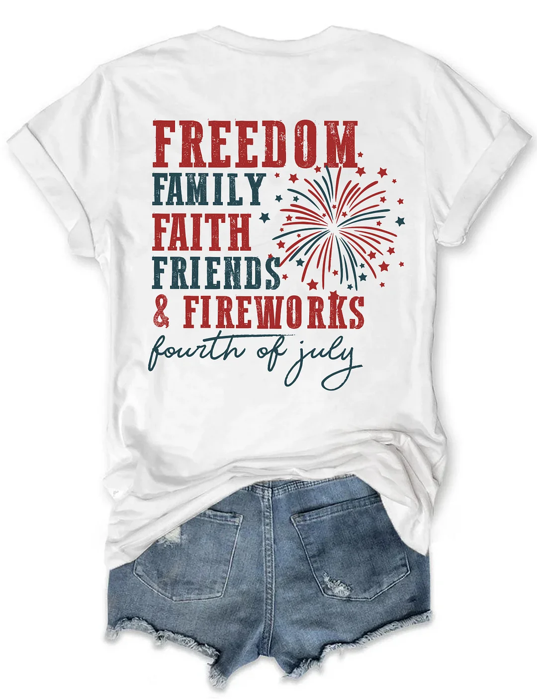Freedom Family Faith Friends Fireworks T-Shirt