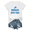 Married Into This Tee