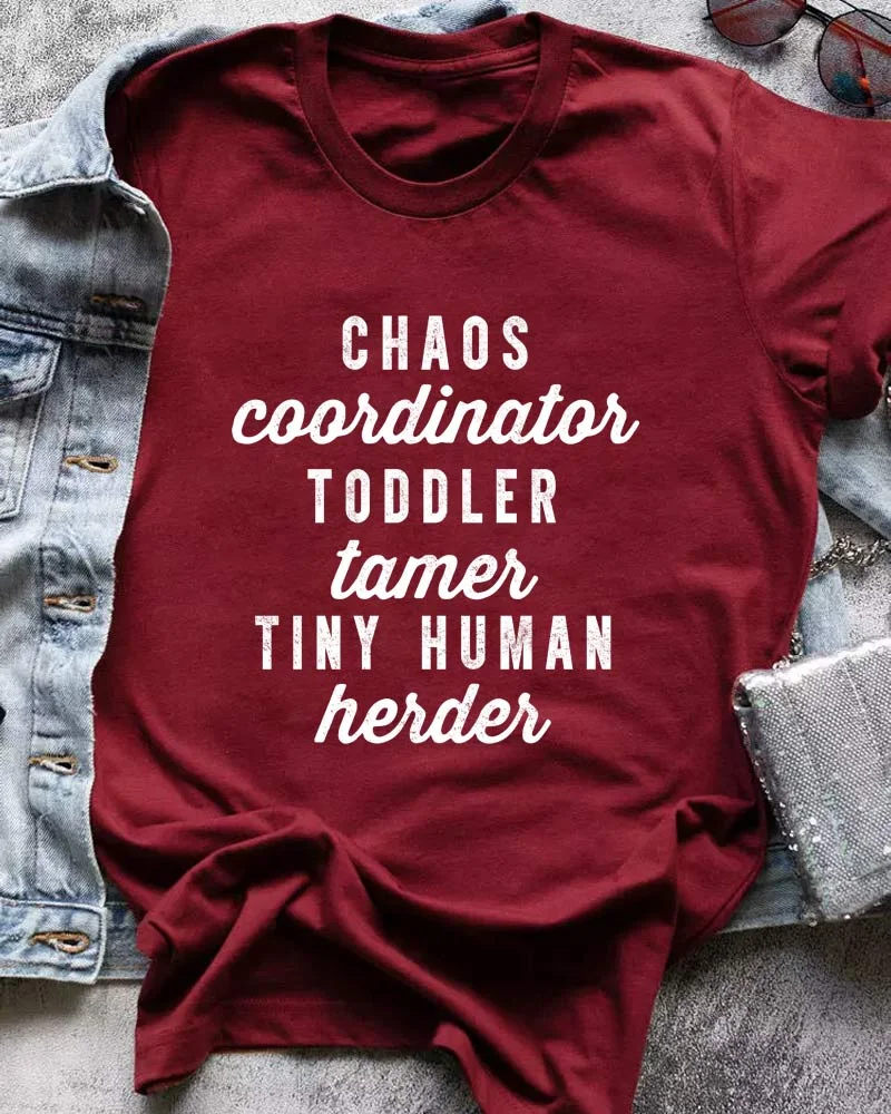 Chaos Coordinator Toddler Tamer Tiny Human Herder Funny Mom T-Shirt