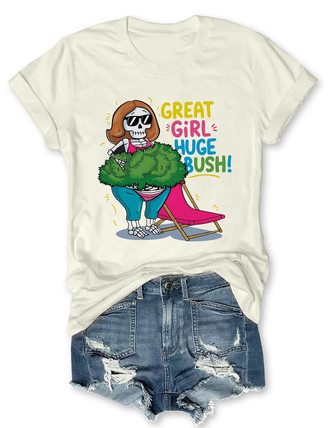 Great Girl Huge Bush T-shirt