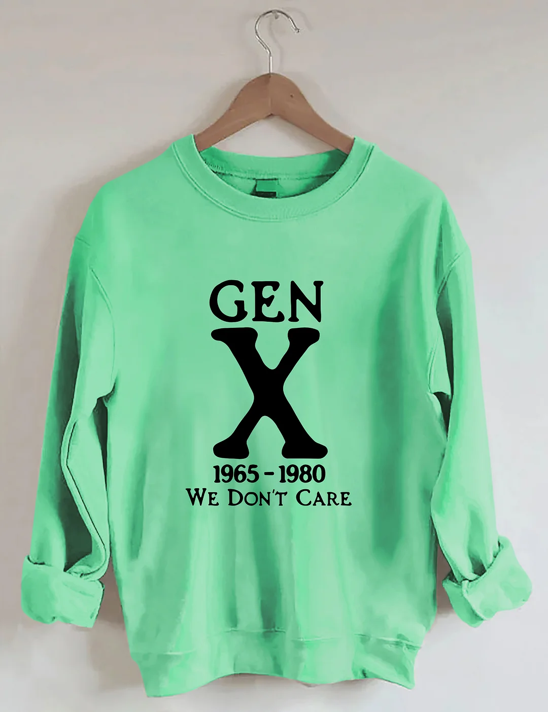 Gen X 1965-1980 We Don't Care Sweatshirt
