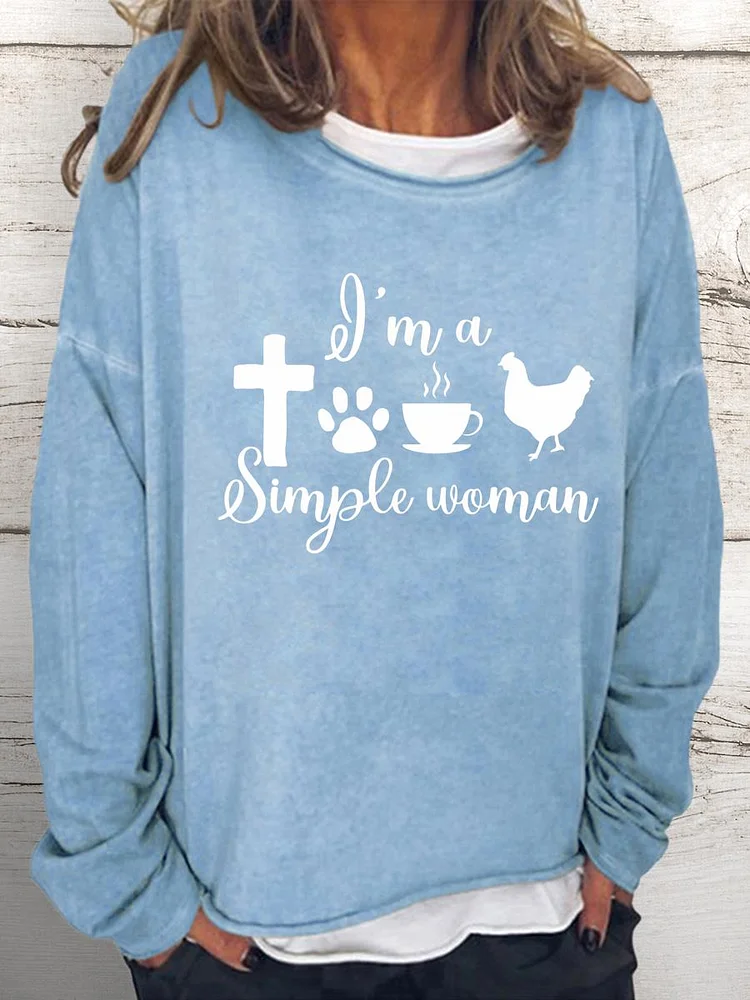 I'm A Simple Woman Women Loose Sweatshirt-0019979