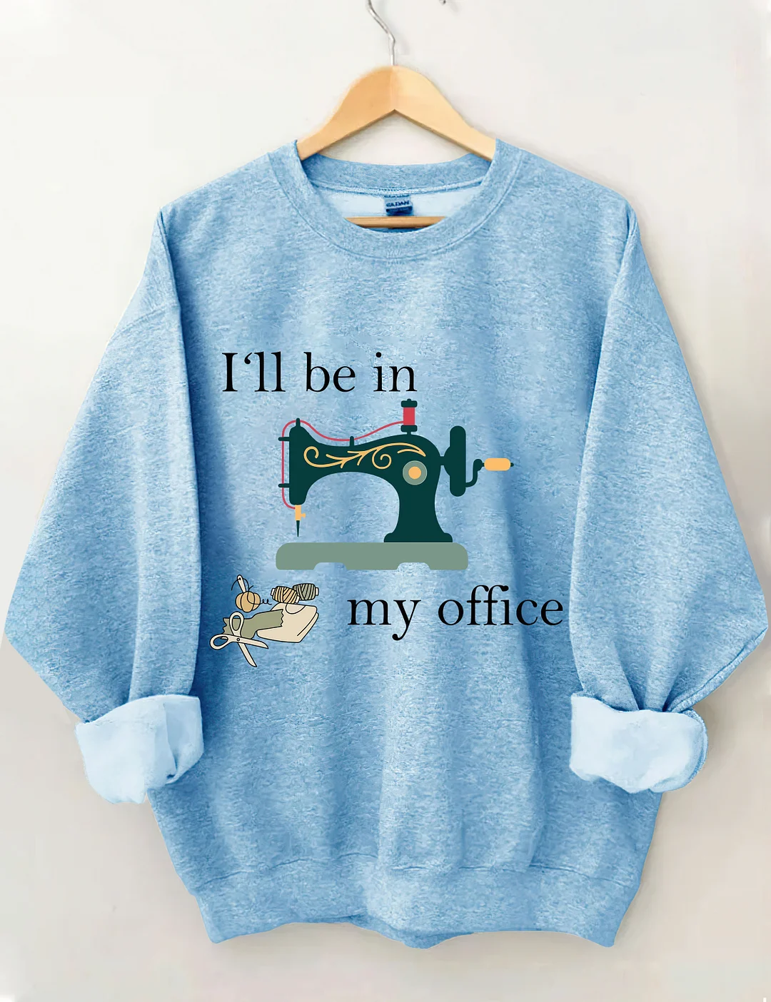 I'll Be In My Office Sweatshirt