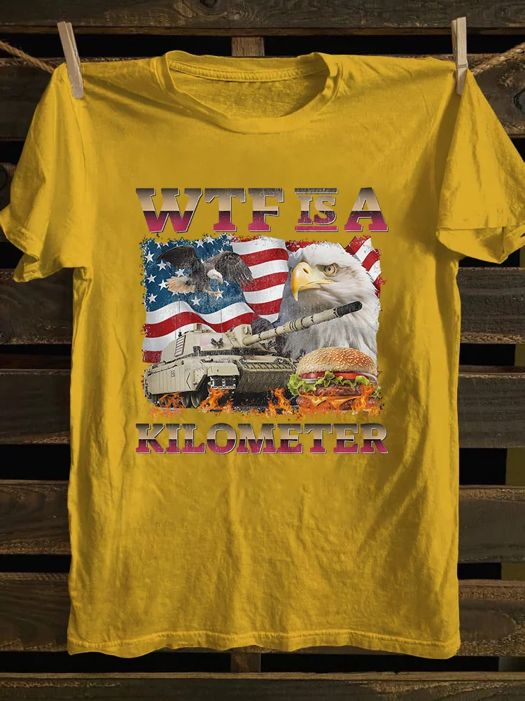 4th Of July Wtf Is A Kilometer T-Shirt