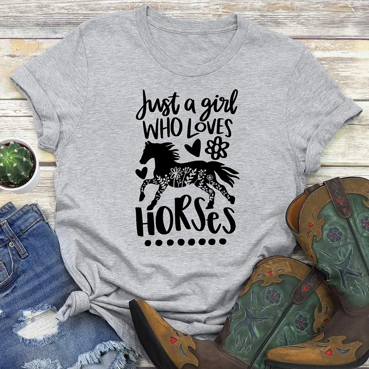 Just A Girl Who Loves Horses Round Neck T-shirt