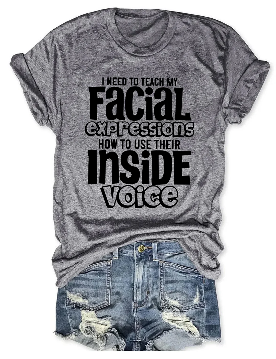 I Need To Teach My Facial Expressions T-shirt