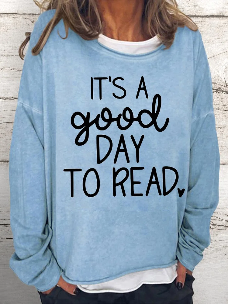 It's A Good Day To Read A Book Women Loose Sweatshirt