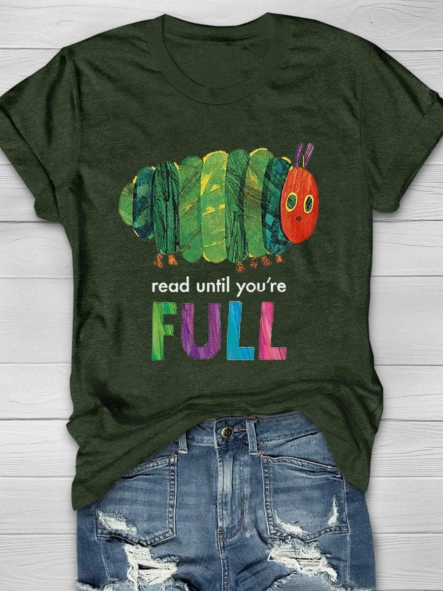 Read Until You Are Full Print Short Sleeve T-shirt