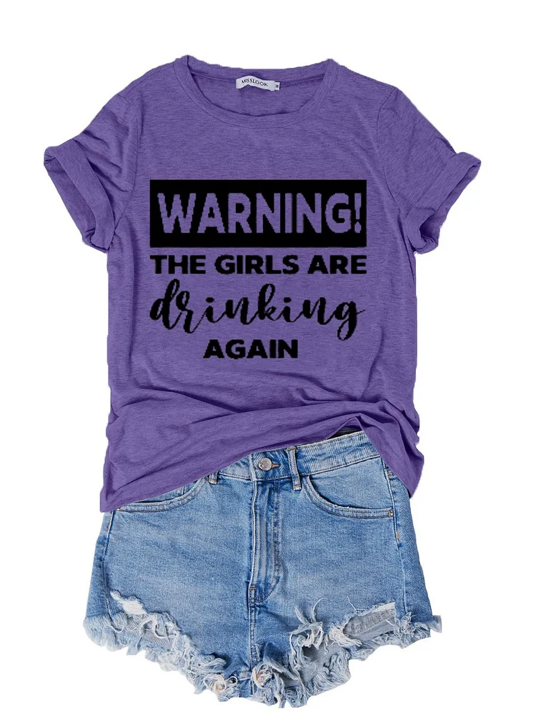 Bestdealfriday Warning The Girls Are Drinking Again Women's T-Shirt 11799453