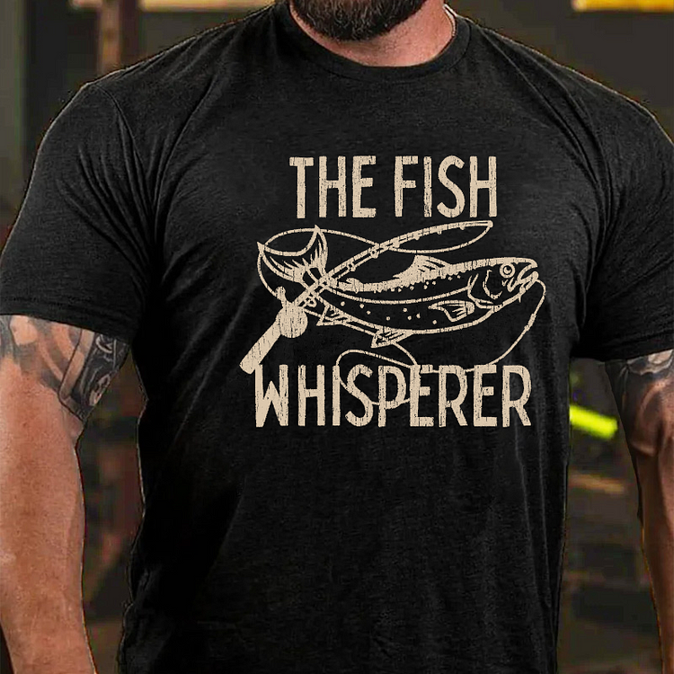 The Fish Whisperer Funny Fishing T-shirt