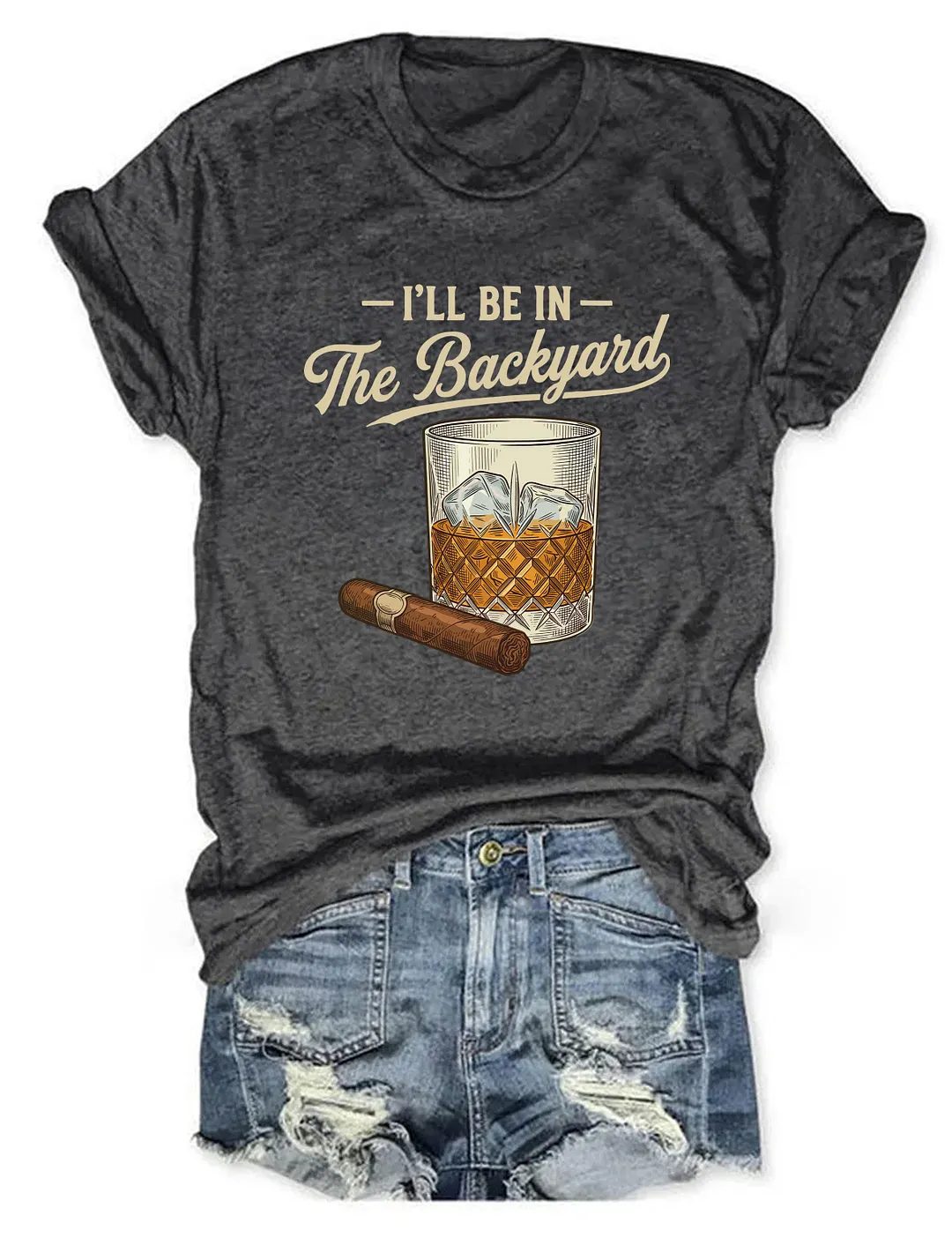 I'll Be In The Backyard T-shirt
