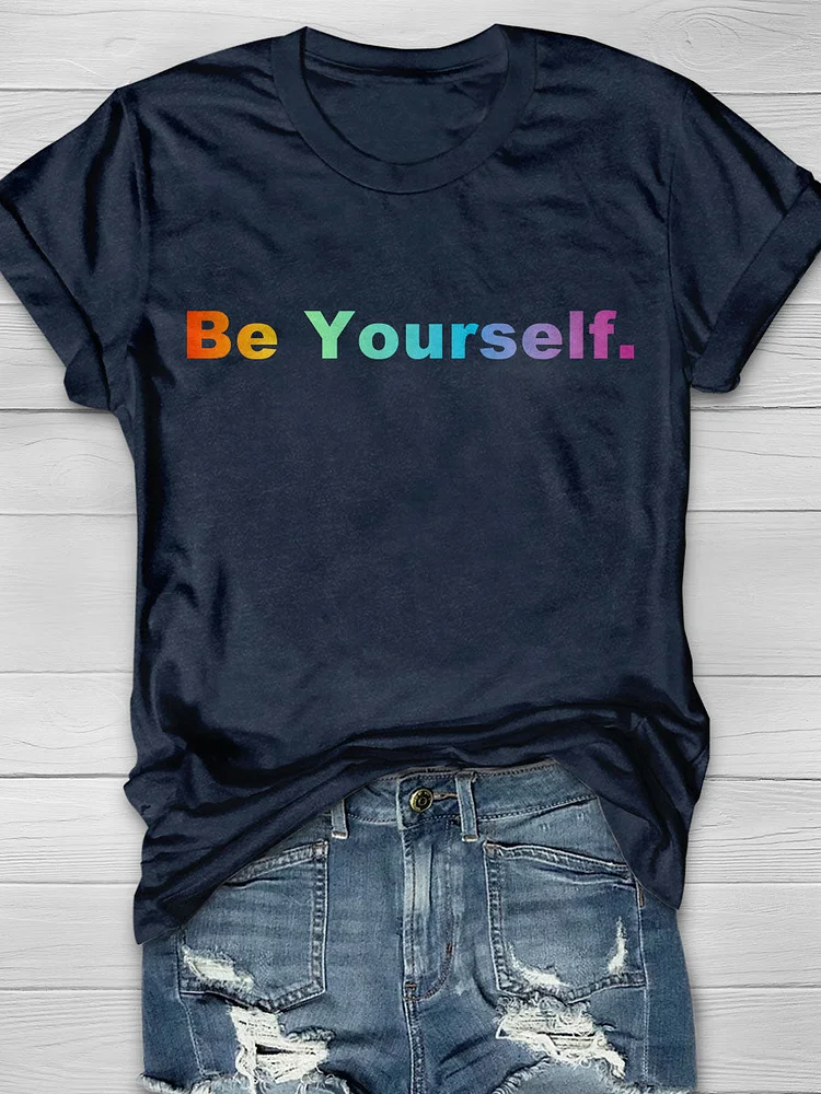 Be Yourself Print T-shirt socialshop