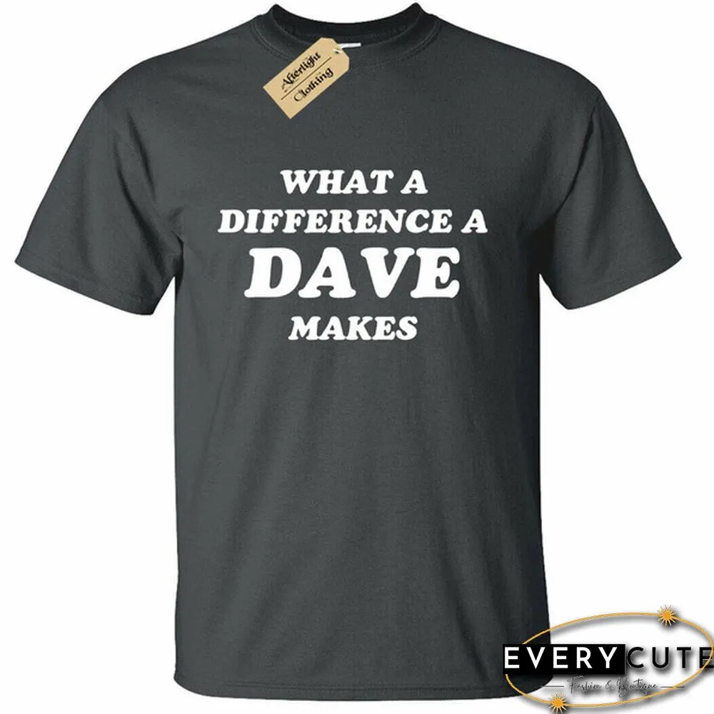 详情 Mens What a difference a DAVE makes T-Shirt Funny David Name gift