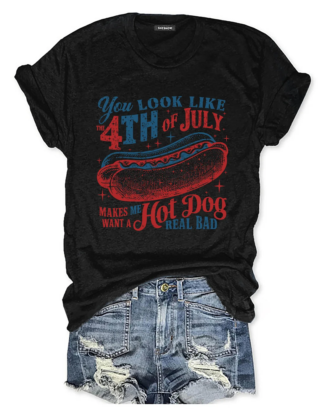 You Look Like The 4th Of July T-Shirt