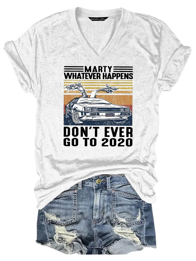 Bestdealfriday Marty Whatever Happens T-Shirt