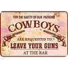 Cowboys Leave Your Guns - Metal Tin Signs(8*12Inch/12*16Inch)