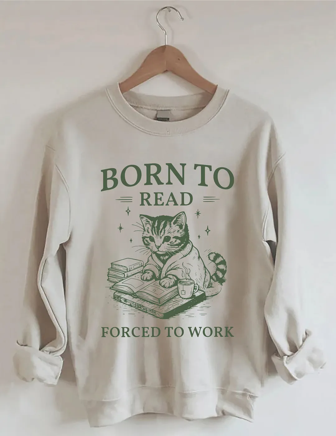 Born To Read Forced To Work Sweatshirt