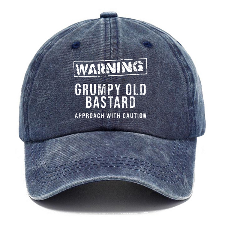 Warning Grumpy Old Bastard Approach With Caution Funny Saying Hats