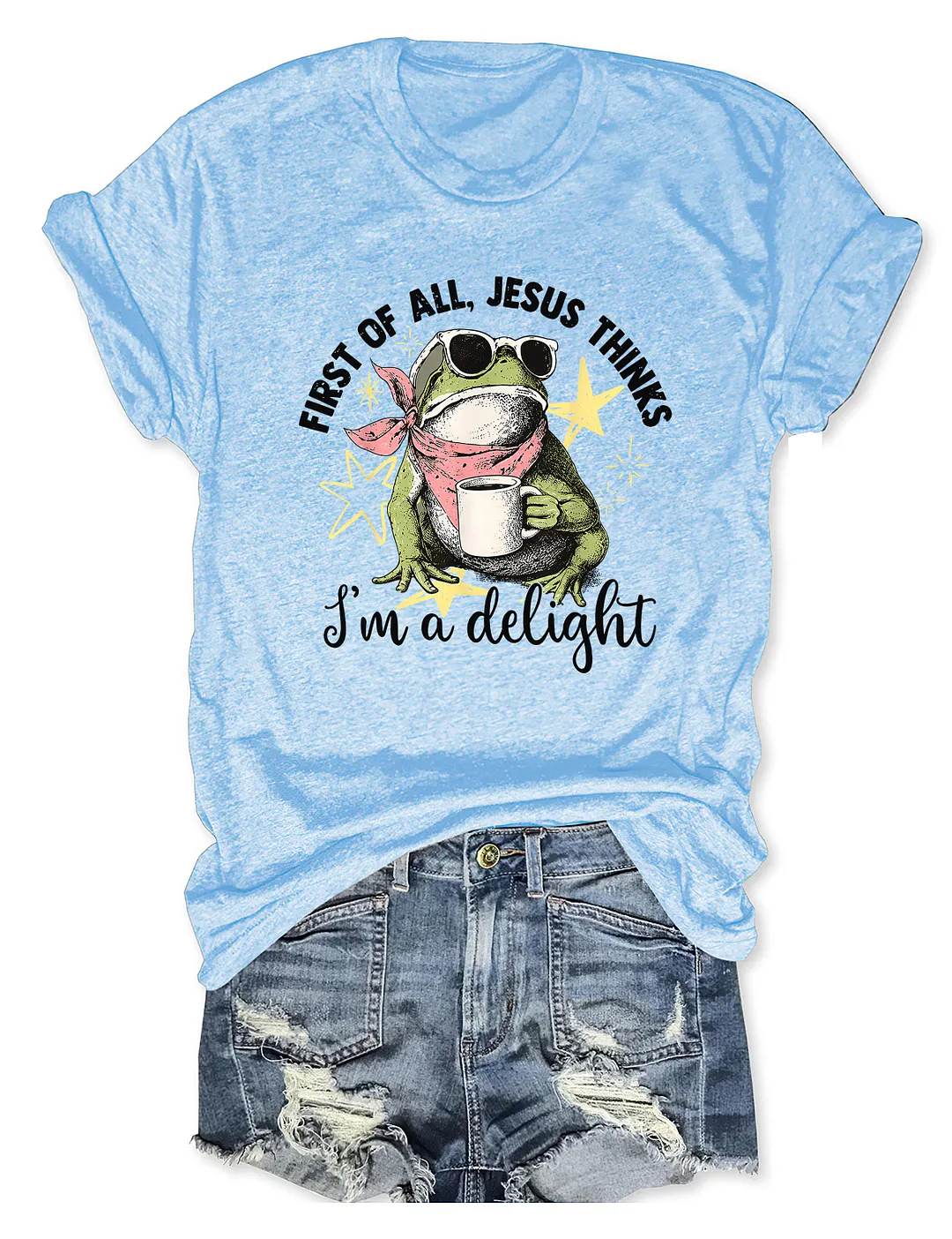 First Of All Jesus Thinks I'm A Delight Frog T-shirt