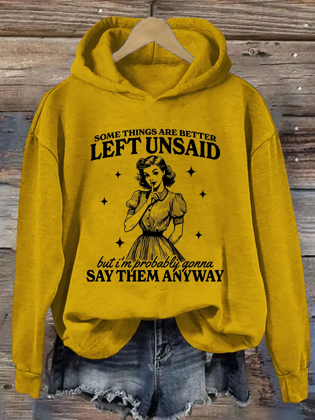 Some Things Are Better Left Unsaid Hoodie
