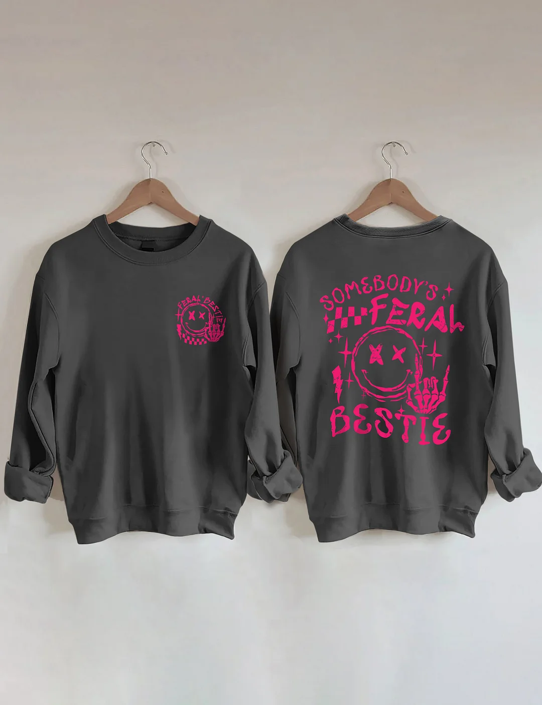 Somebody's Feral Bestie Sweatshirt