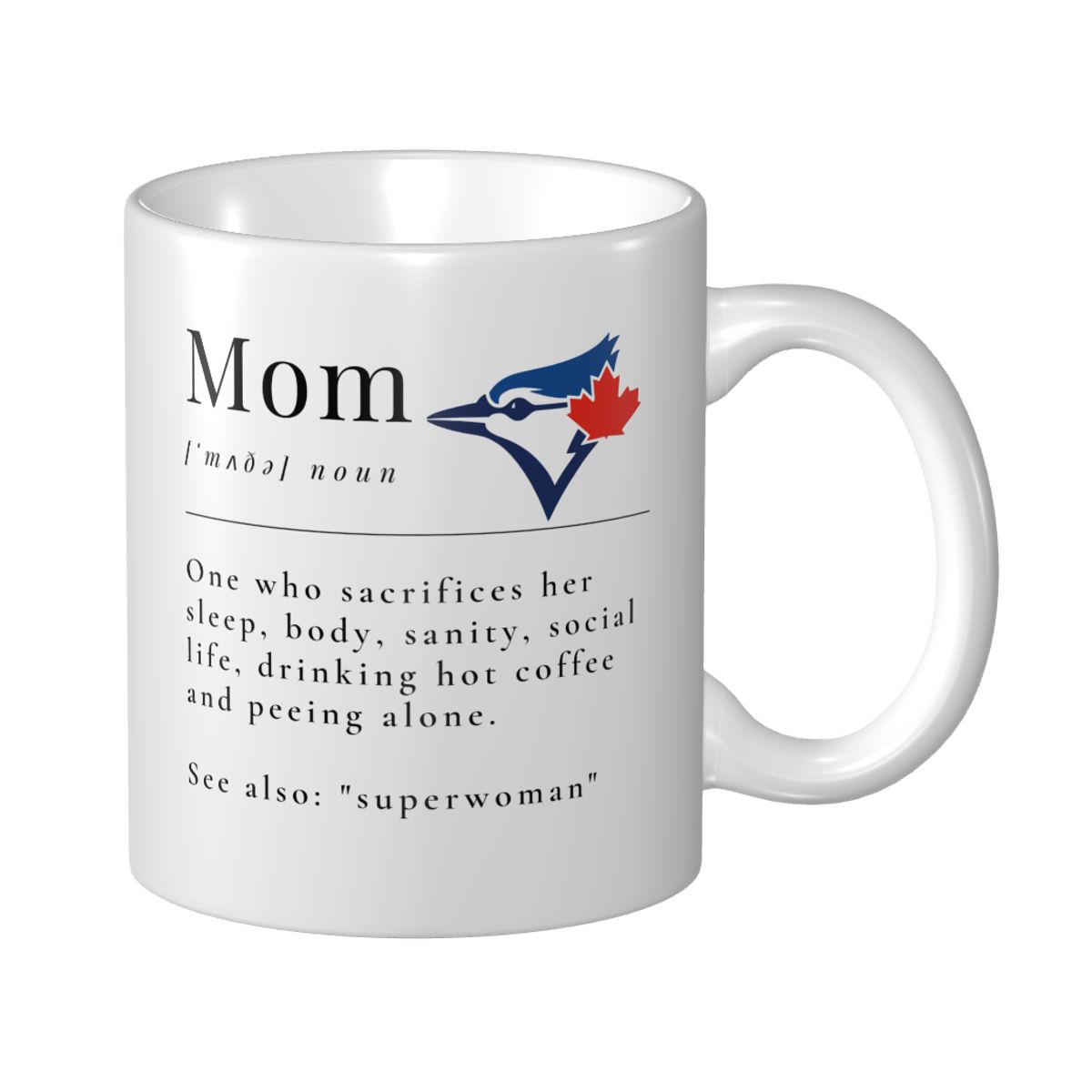 Toronto Blue Jays Mother's Day Dictionary Definition Funny Quote Mom Mug