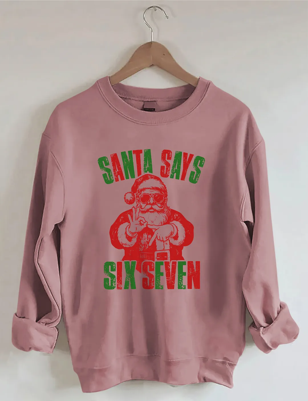 Santa Says Six Seven Sweatshirt
