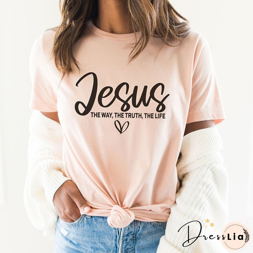 Jesus The Way The Truth The Life Religious T Shirts Women Cotton Motivational Clothes Easter Tshirts Bible Verse Dropshipping