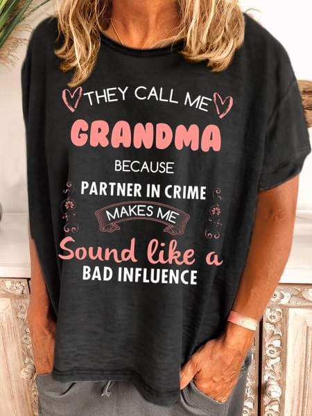 Bestdealfriday They Call Me Grandma Because Partner In Crime Makes Me Sound Like A Bad Influence Shirt
