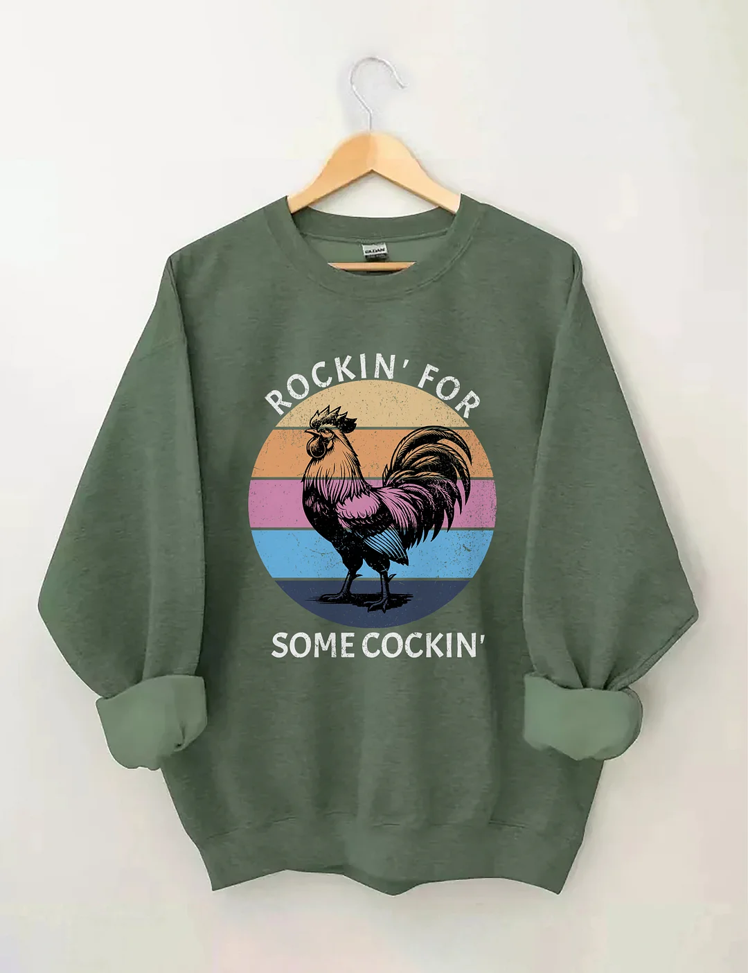 Rockin' For Somecockin Sweatshirt