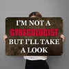 I'M Not A Gynecologist - Vintage Metal Signs - 20*30cm/30*40cm - Warning