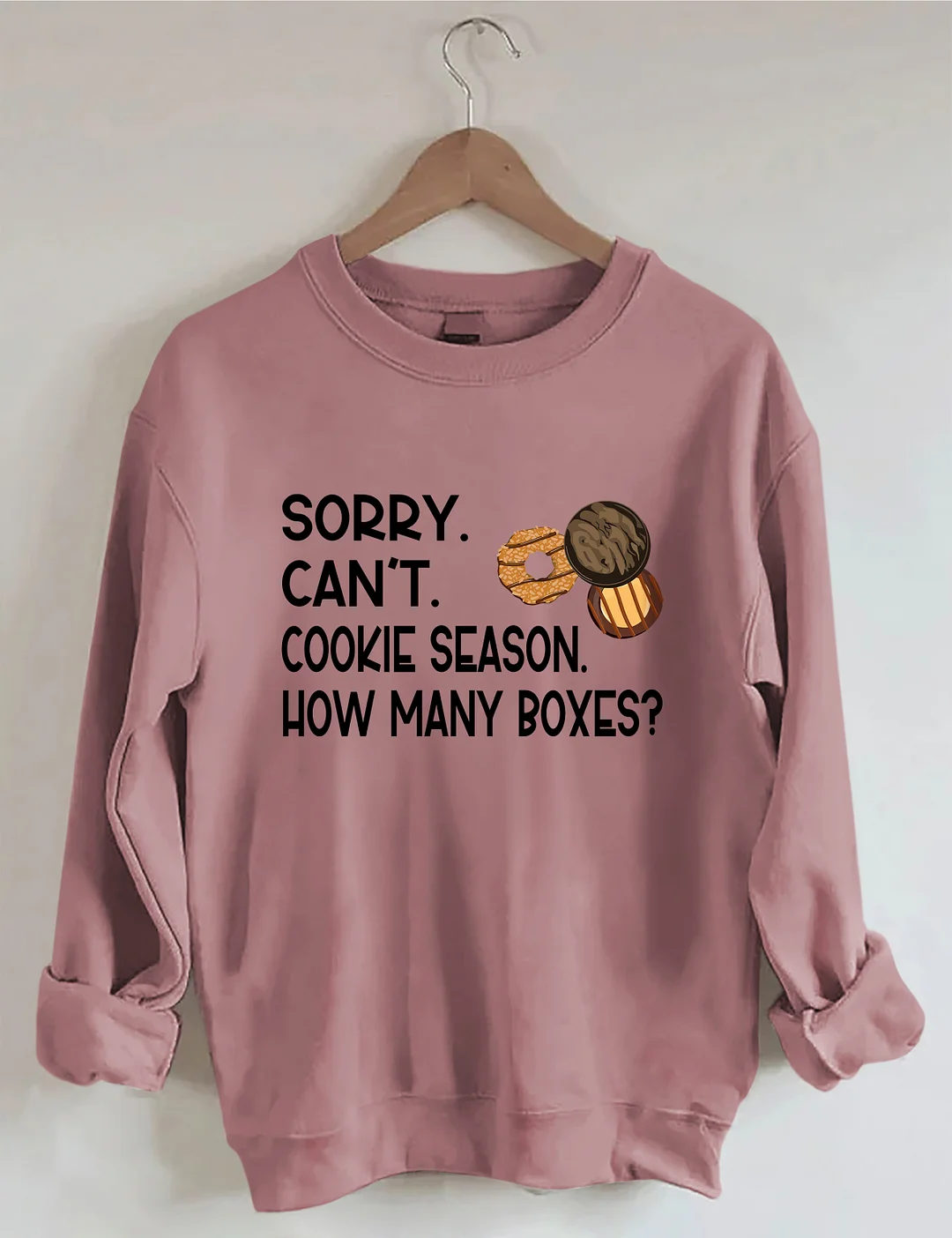 Sorry Can't Cookie Season How Many Boxes Sweatshirt
