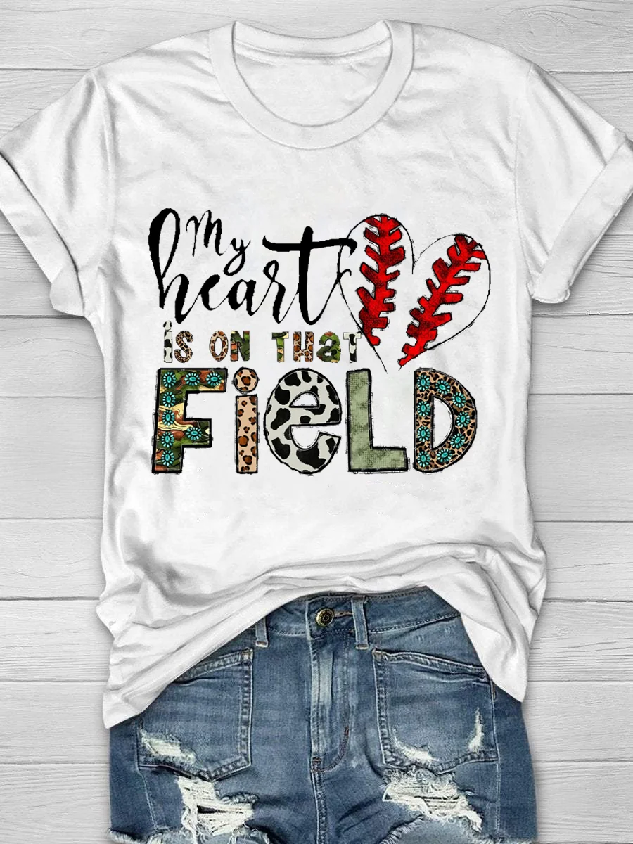 My Heart Is On That Field Printed Short Sleeve T-Shirt