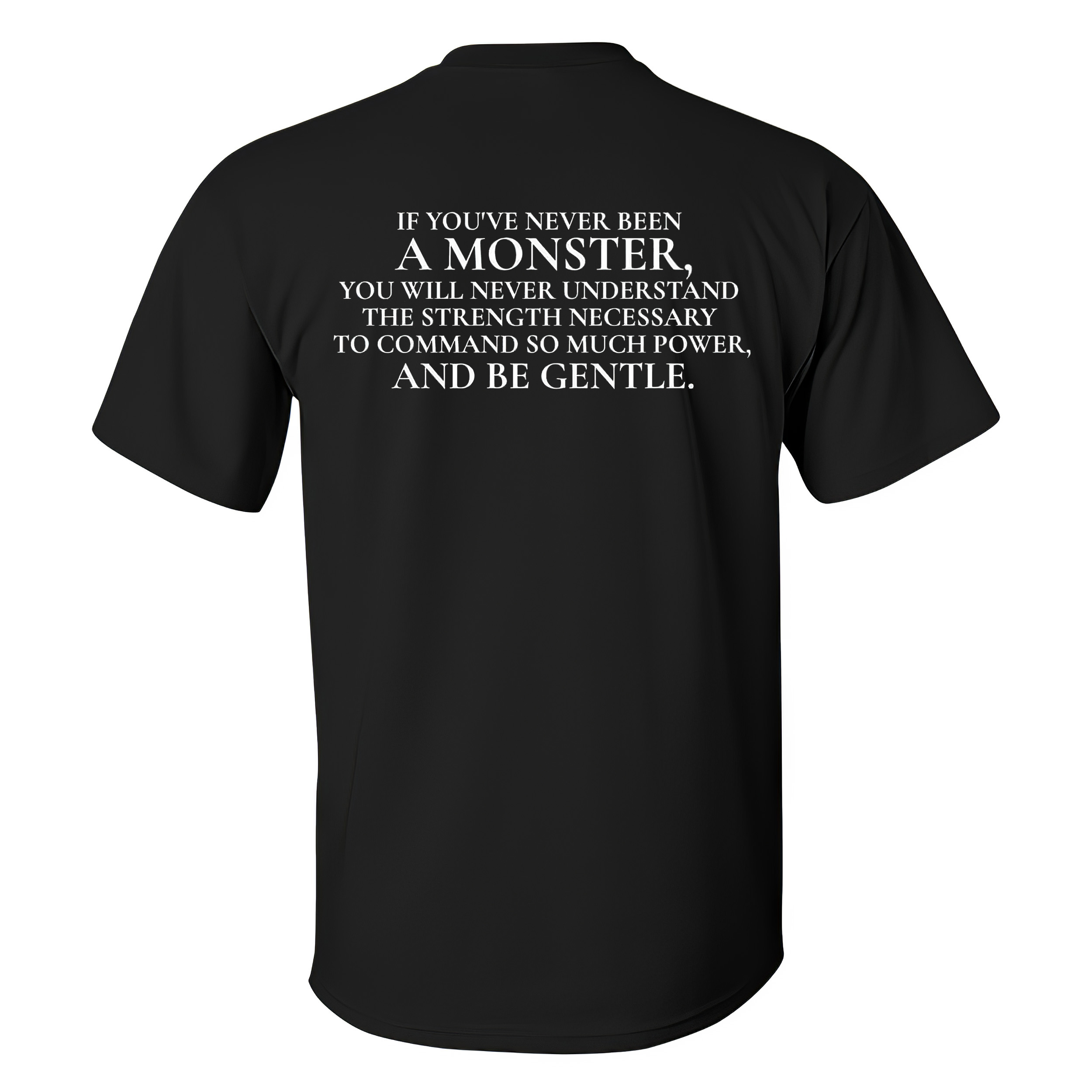 If You've Never Been A Monster T-shirt - Livereid