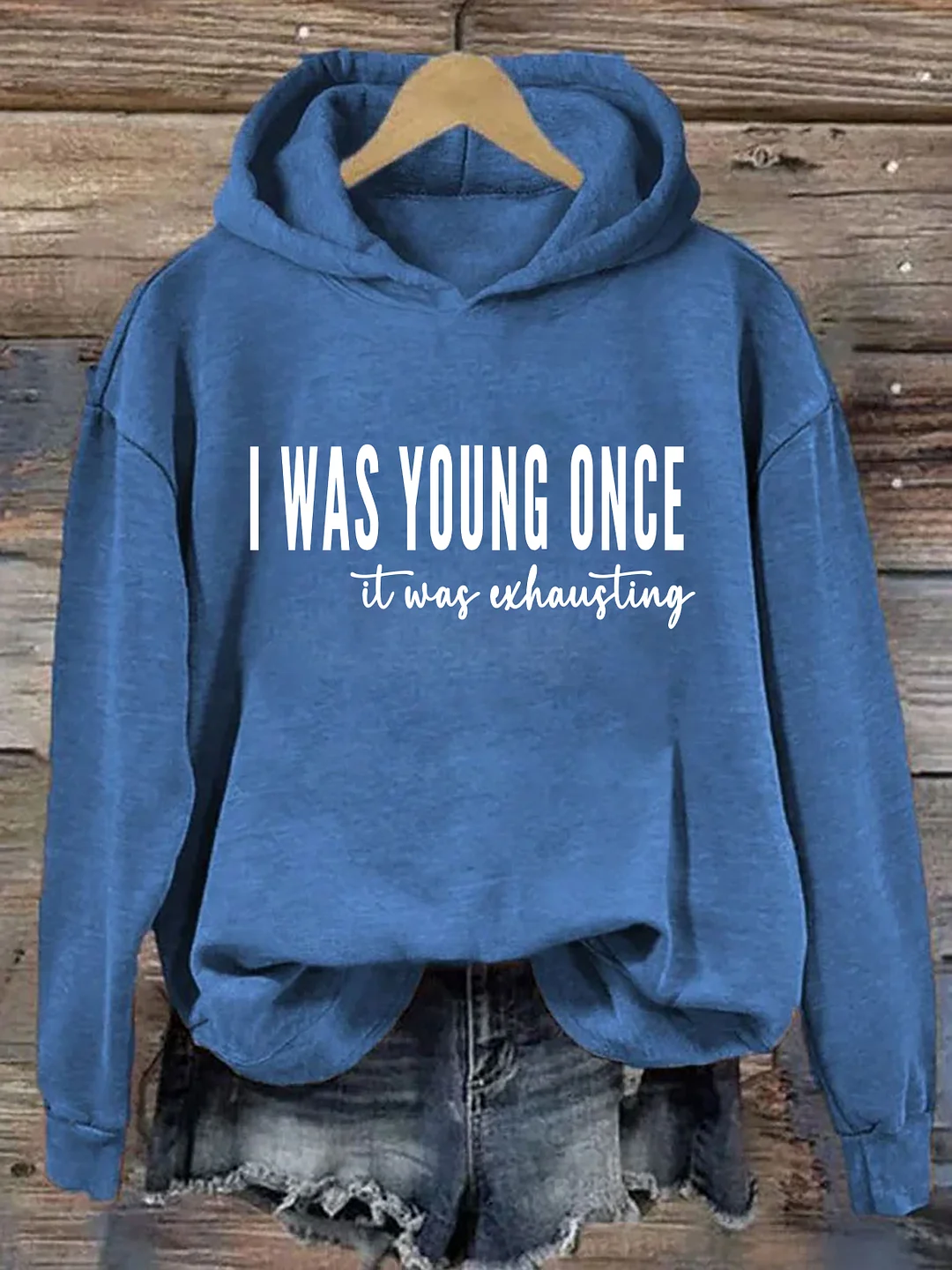 I Was Young Once It Was Exhausting Hoodie