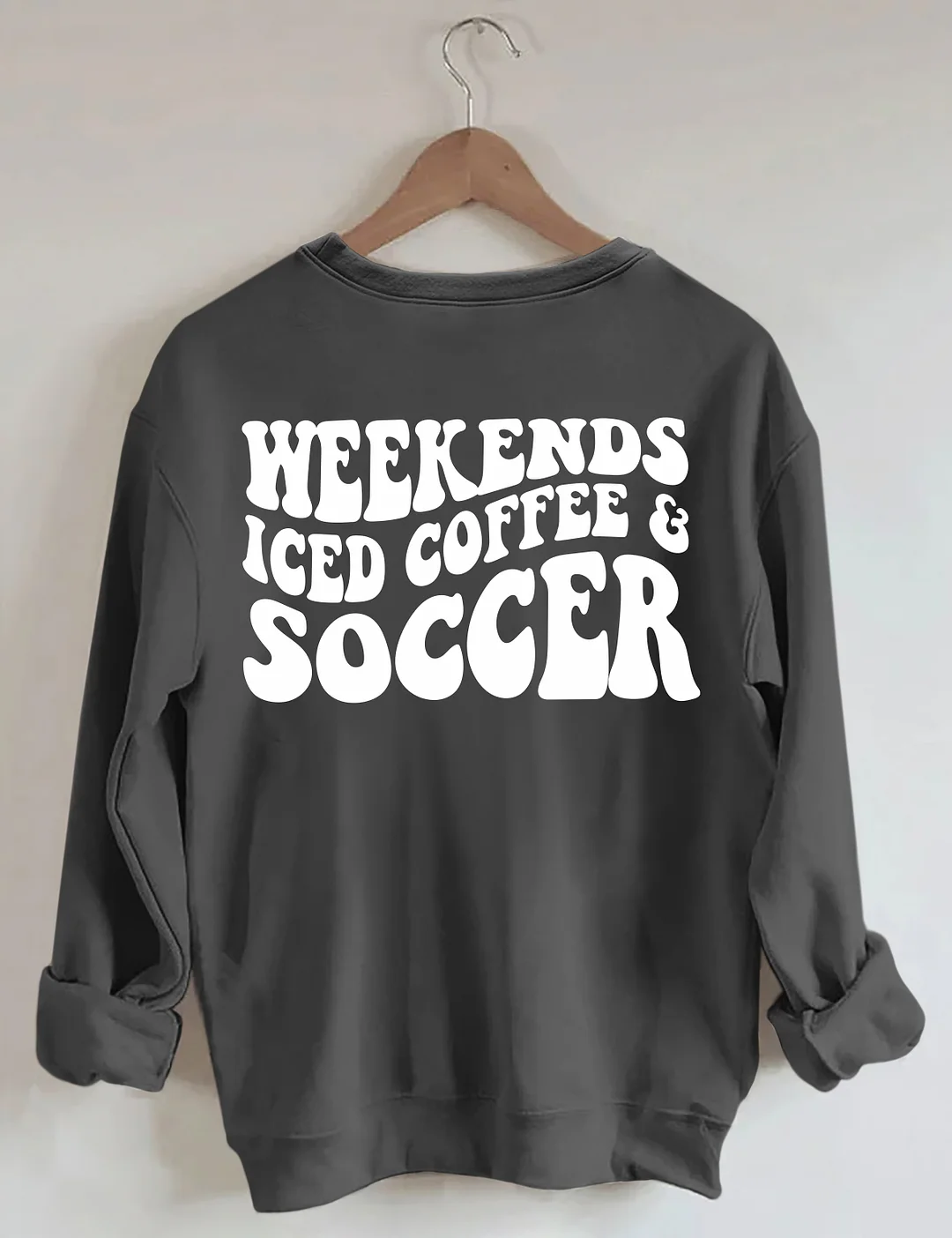 Weekends Iced Coffee Soccer Sweatshirt