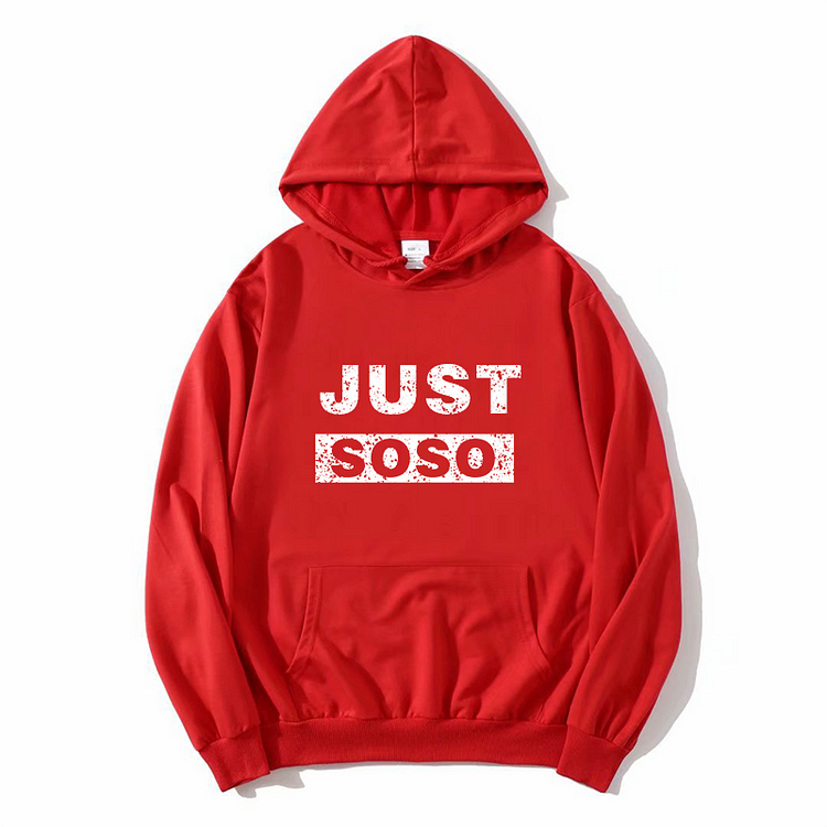 Unisex Just So So Hoodie New Arrival Winter Hoodie Red