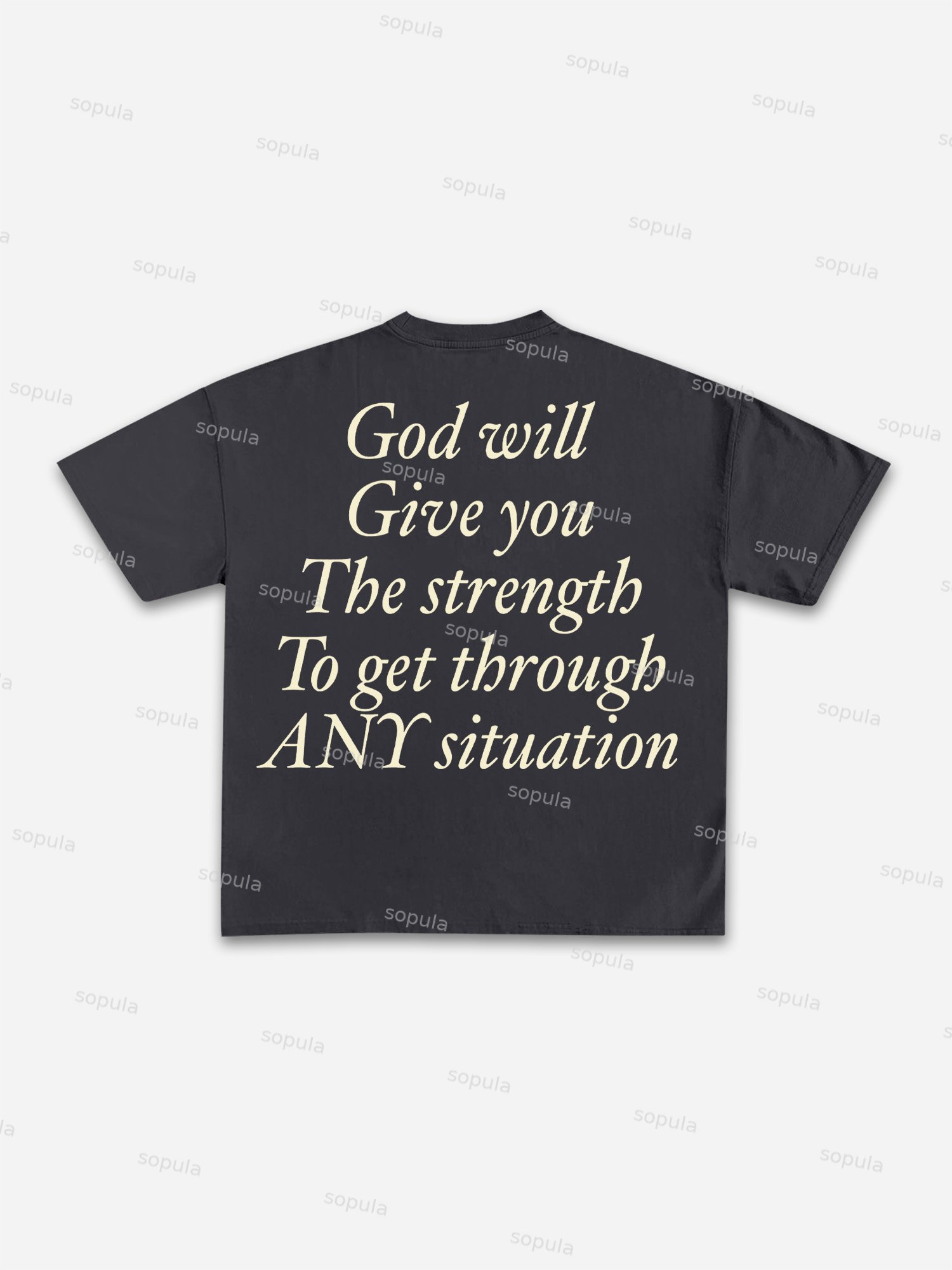 God Will Give You The Strength To Get Through Any Situation Cotton T-shirt - Sopula｜Premium Graphic Tees & Graphic Clothing