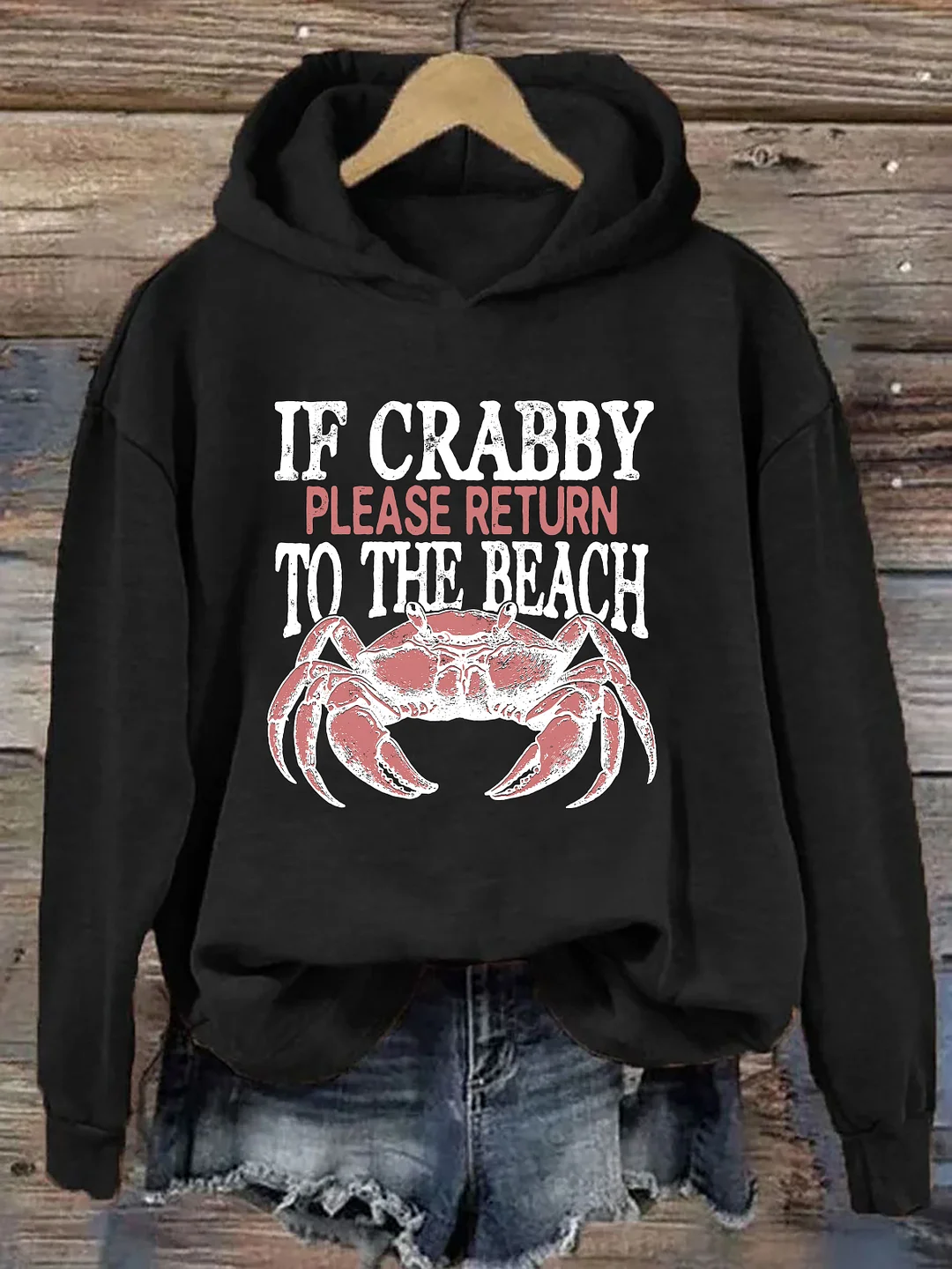 If Crabby Please Return To The Beach Hoodie