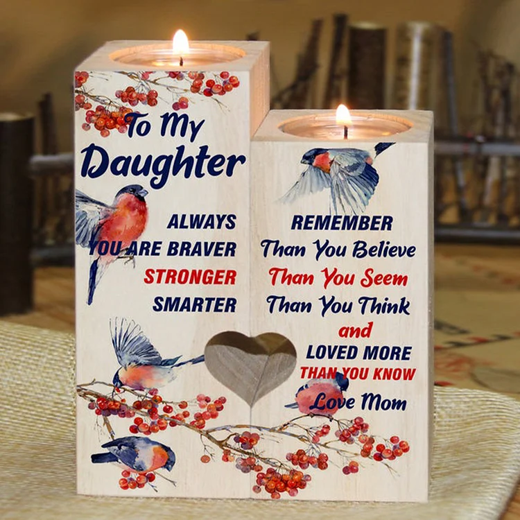 To My Daughter - Always Remember You are Braver than You Believe - Candle Holder
