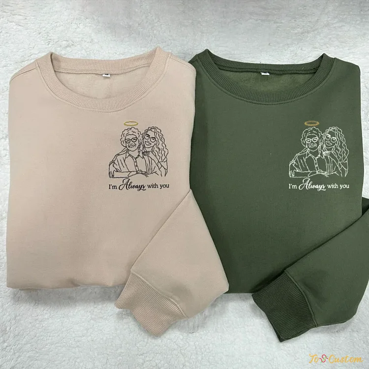 TOSCUSTOM™ Custom Memorial Sweatshirt for Mom – Always With You Embroidery
