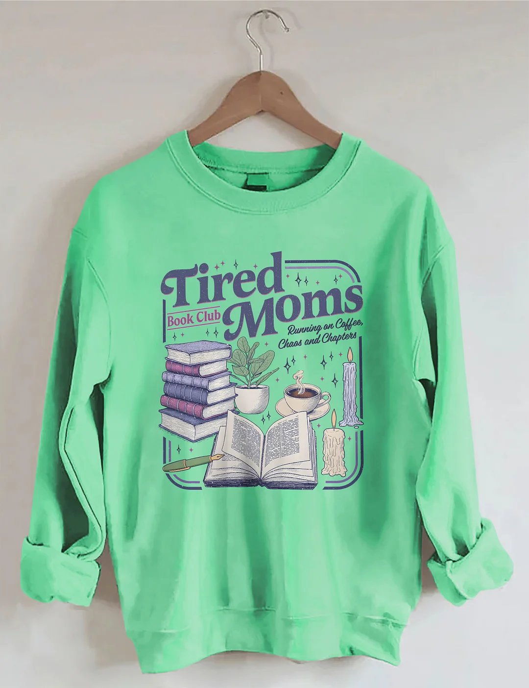 Tired Moms Book Club Sweatshirt
