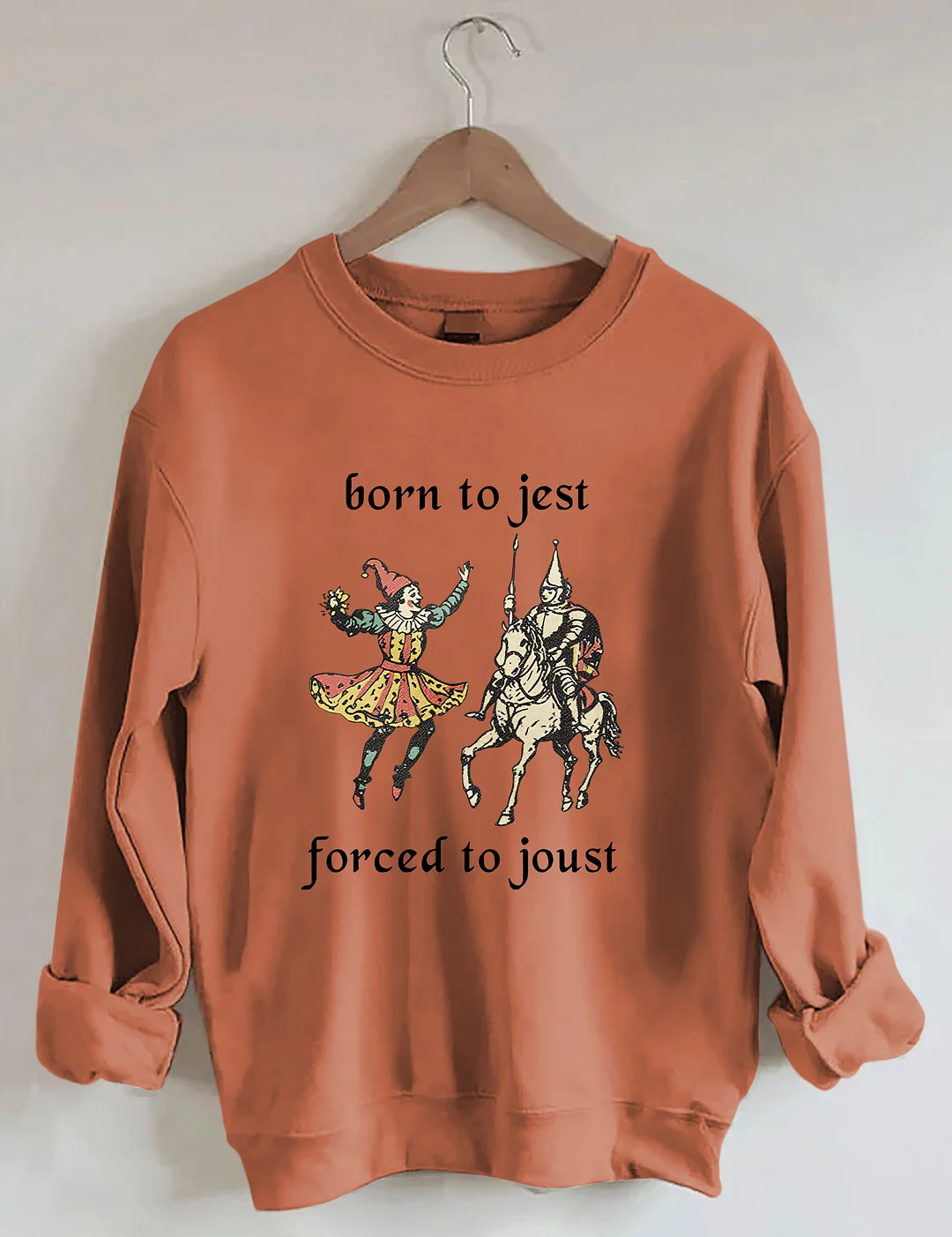 Born to Jest Forced to Joust Sweatshirt