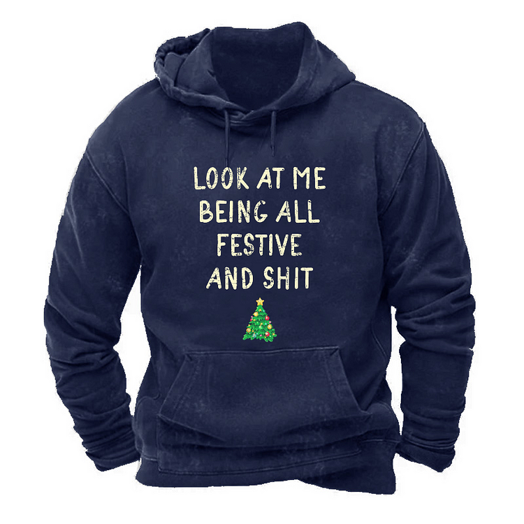 Look At Me Being All Festive And Shit Funny Christmas Hoodie
