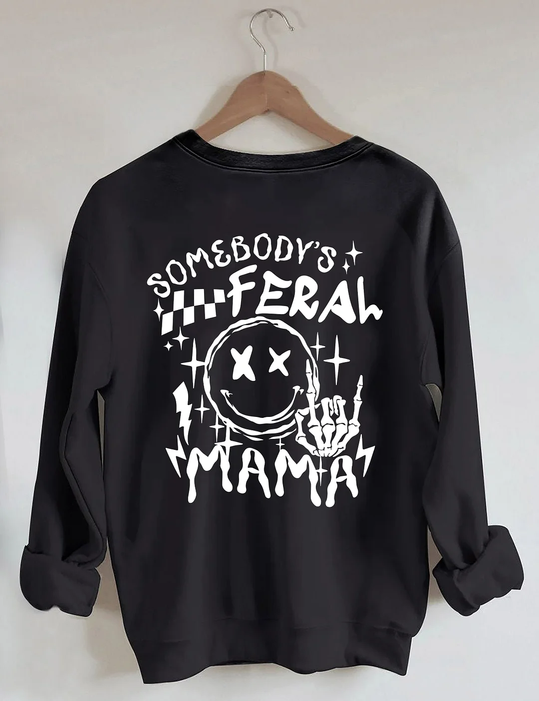 Somebody's Feral Mama Sweatshirt