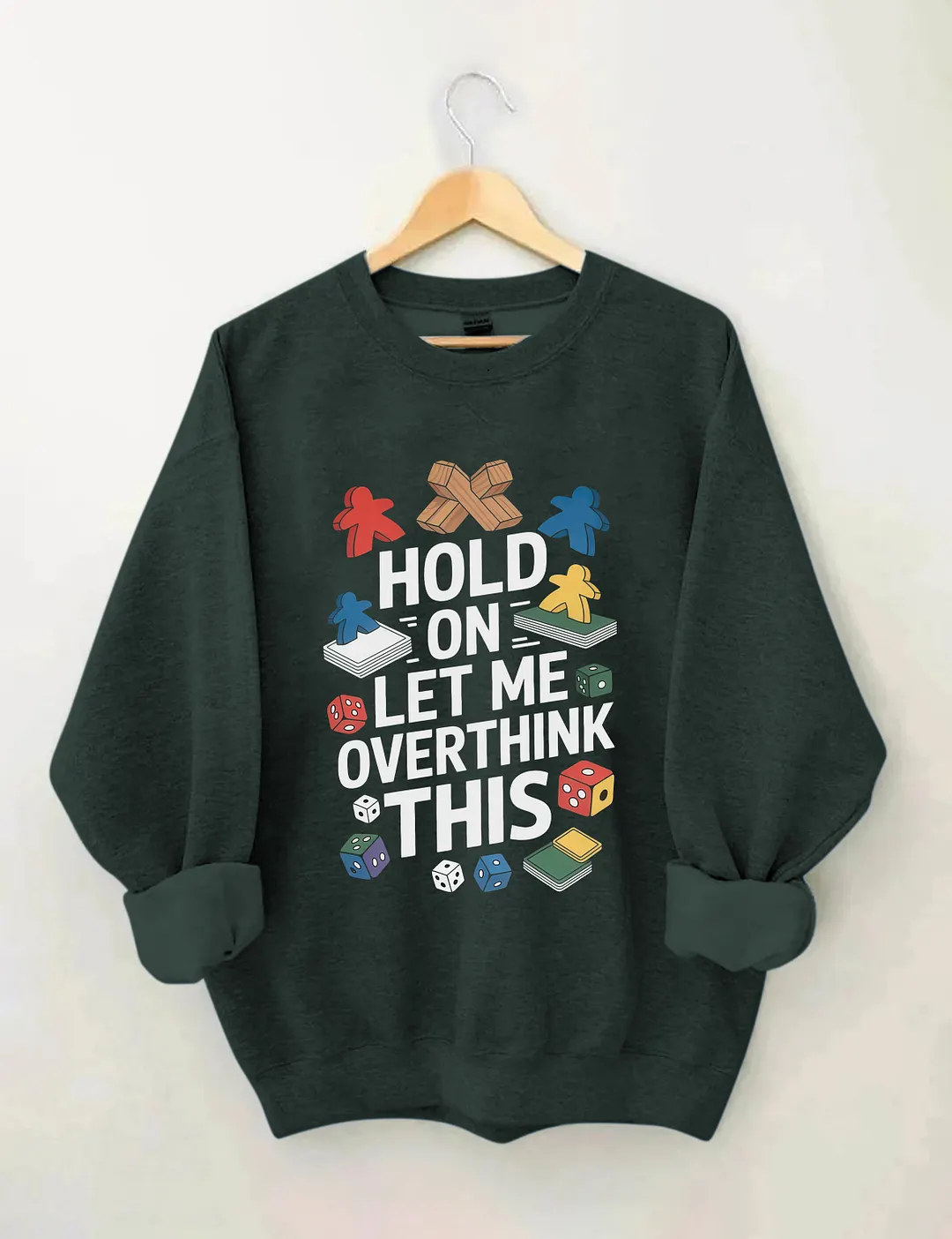 Hold On Let Me Overthink This Sweatshirt