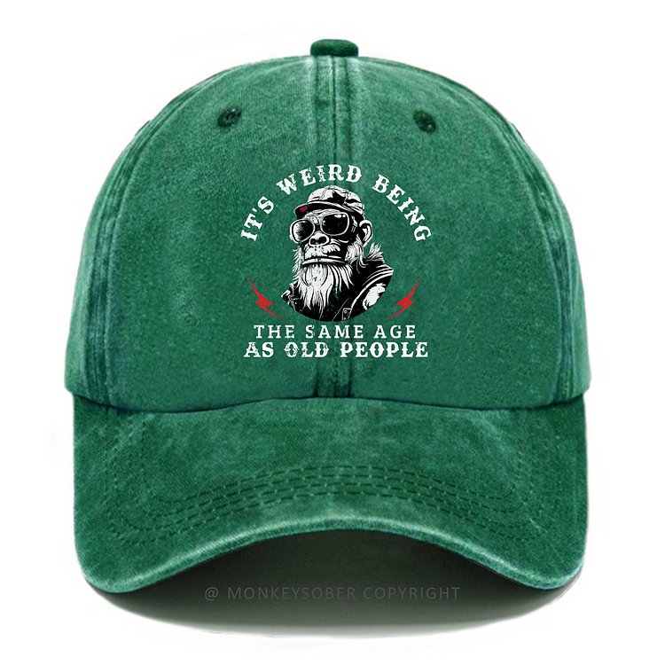 Personalized It's Weird Being The Same Age As Old People Washed Baseball Caps